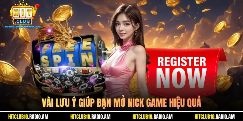 vai-luu-y-giup-ban-mo-nick-game-hieu-qua
